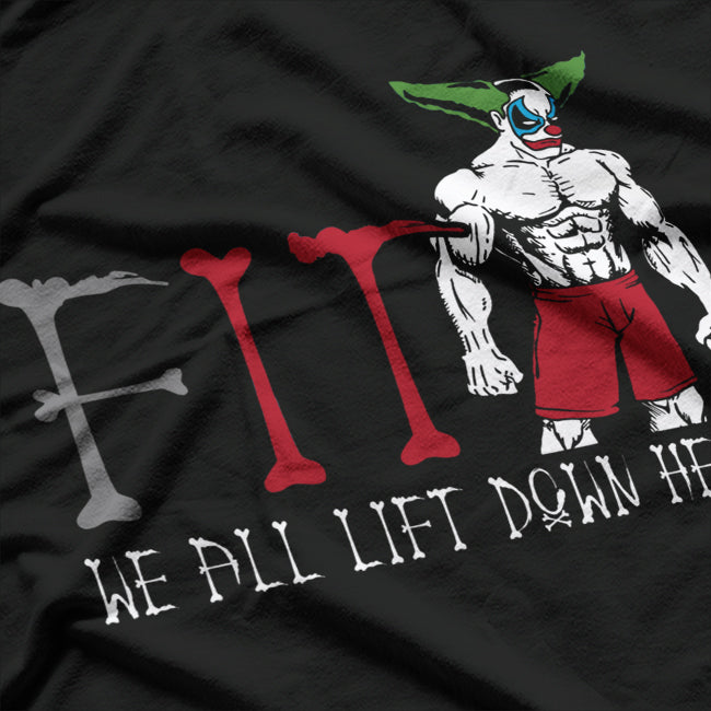 Fit: We All Lift Down Here T-Shirt