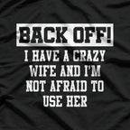 Crazy Wife Marriage Humor T-Shirt
