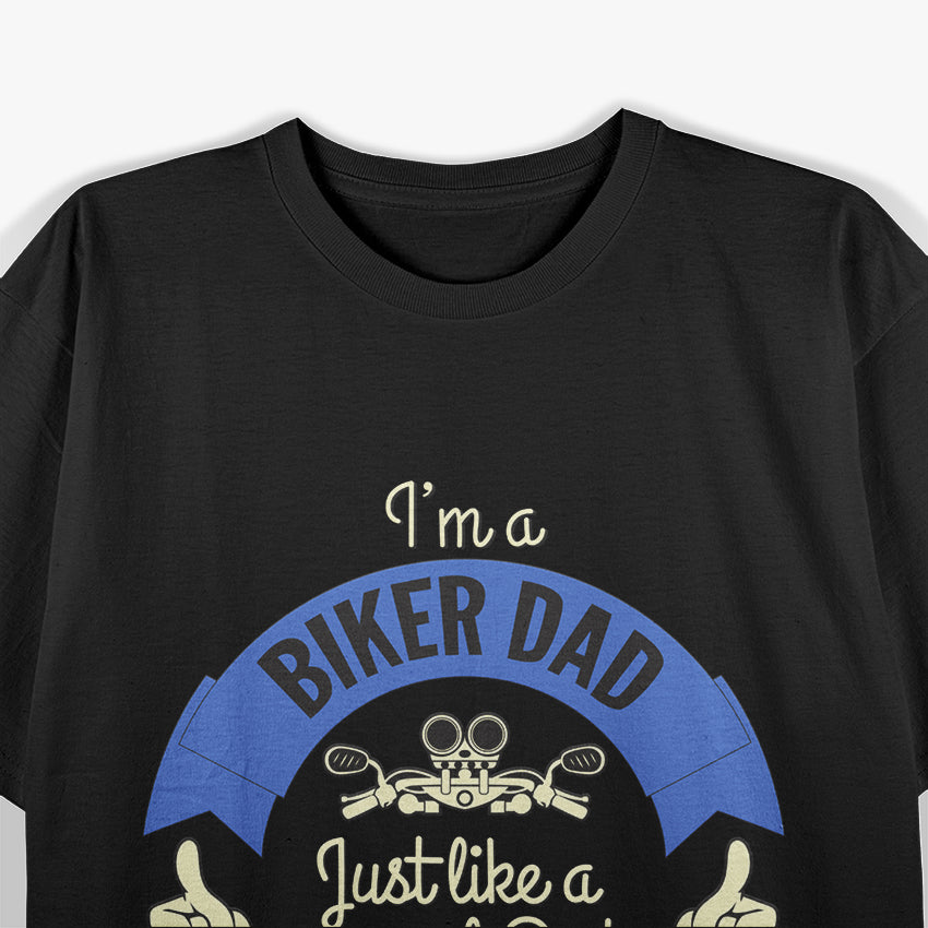 I’m a Biker Dad: Like a Regular Dad, But Cooler T-Shirt