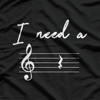 I Need Music: Rhythm of Life T-Shirt