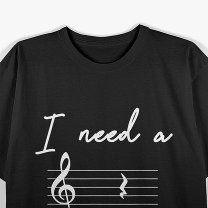 I Need Music: Rhythm of Life T-Shirt