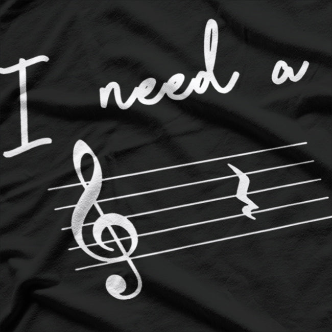 I Need Music: Rhythm of Life T-Shirt