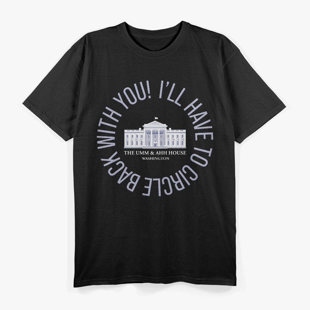 I’ll Have to Circle Back with You Funny Office Humor T-Shirt