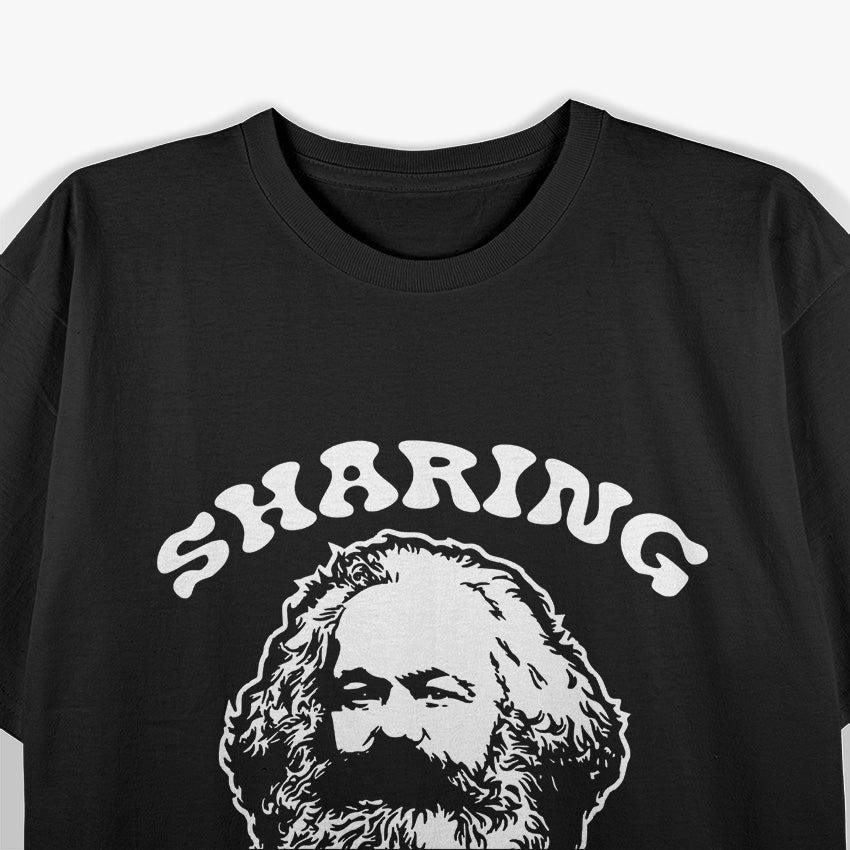 Karl Marx: Sharing is Caring T-Shirt