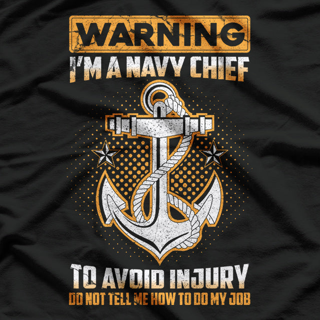 Warning: I'm a Navy Chief – Lead, Train, Dominate T-Shirt