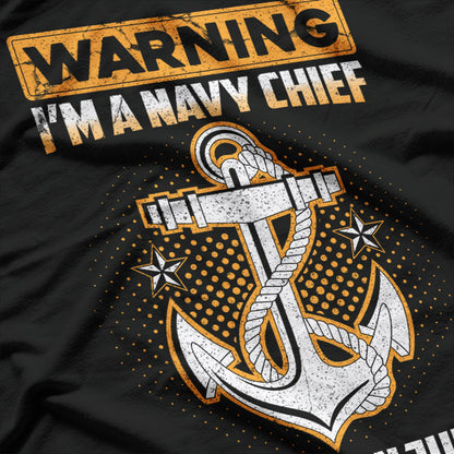 Warning: I'm a Navy Chief – Lead, Train, Dominate T-Shirt