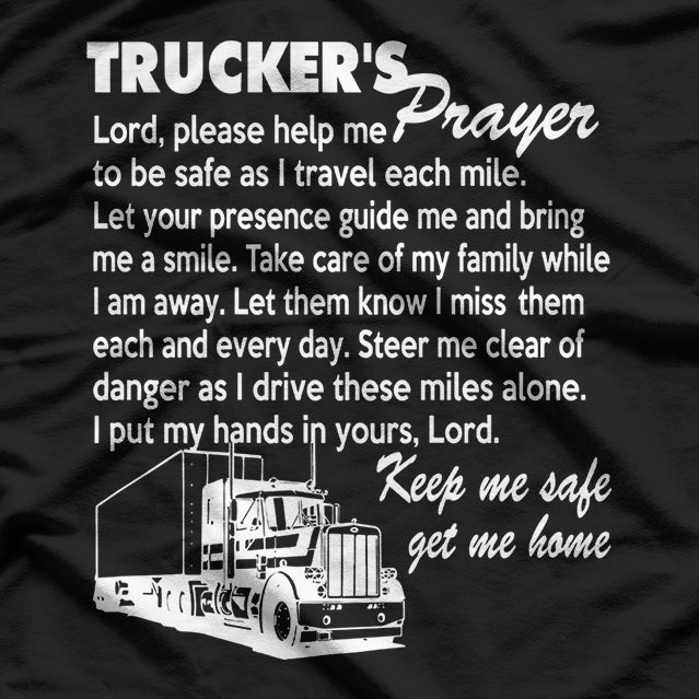 Trucker’s Prayer: Keep Me Safe on the Road T-Shirt