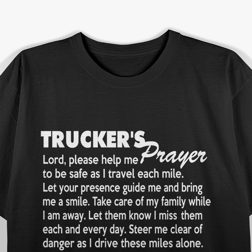 Trucker’s Prayer: Keep Me Safe on the Road T-Shirt