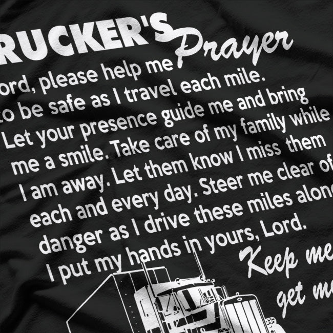Trucker’s Prayer: Keep Me Safe on the Road T-Shirt