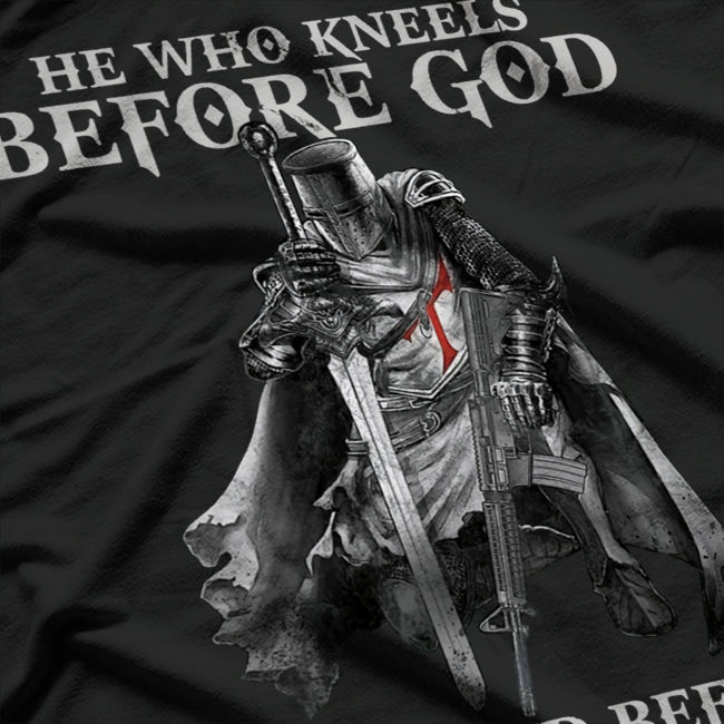 He Who Kneels Before God Can Stand Before Anyone T-Shirt