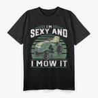 I'm Sexy and I Mow It: Lawn Care Legend T-Shirt