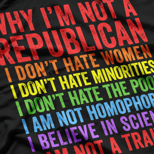 Why I’m Not a Republican: Question Everything T-Shirt