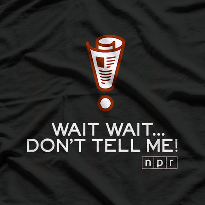 NPR Wait Wait Don’t Tell Me T-Shirt