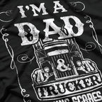 I'm a Dad and a Trucker: Strong, Proud, Driven T-Shirt