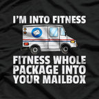 I’m Into Fitness: Postal Service Edition T-Shirt