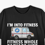 I’m Into Fitness: Postal Service Edition T-Shirt