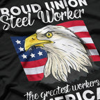 Proud Union Steel Worker: Strength in Solidarity T-Shirt