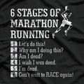 6 Stages of a Marathon T-Shirt