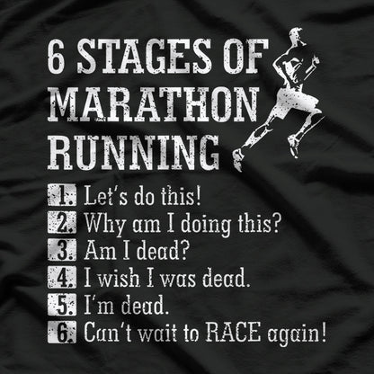 6 Stages of a Marathon T-Shirt