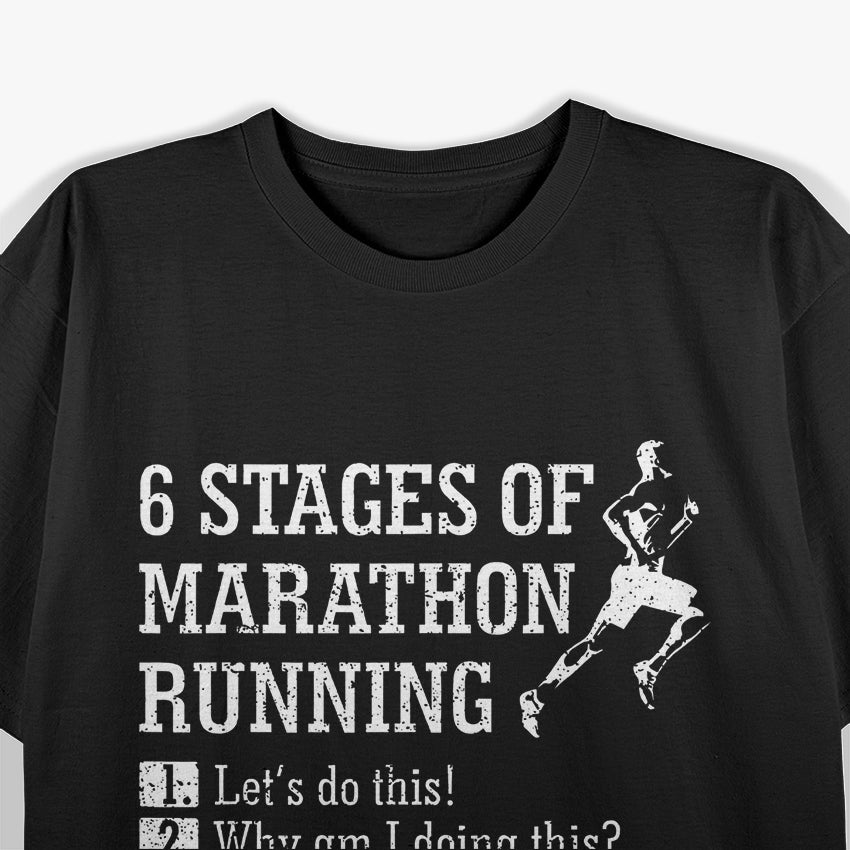 6 Stages of a Marathon T-Shirt