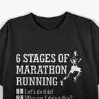 6 Stages of a Marathon T-Shirt
