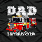Dad Birthday Crew: Proud Firefighter Celebration T-Shirt