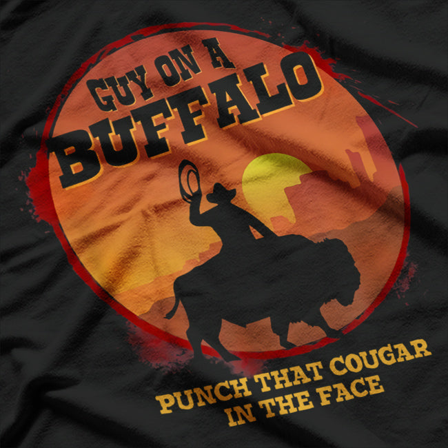 Guy on a Buffalo: Riding Into the Sunset T-Shirt