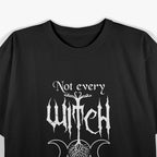 Not Every Witch Lives in Salem: Mystic & Magical T-Shirt