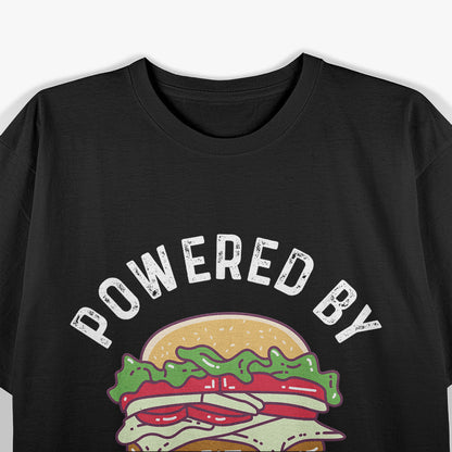 Powered By Burgers Funny Foodie T-Shirt