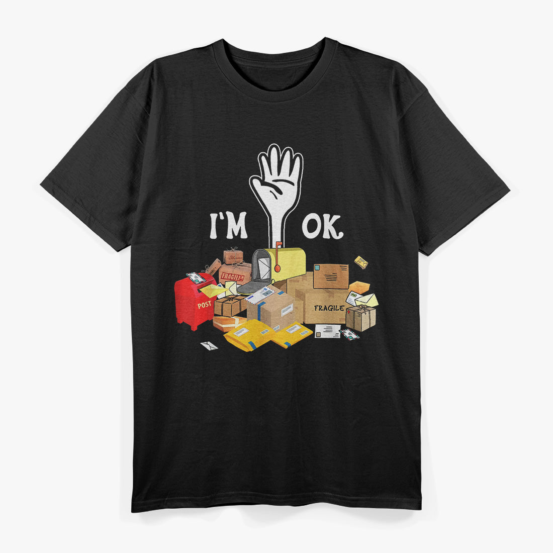 Postal Worker: I'm OK T-Shirt