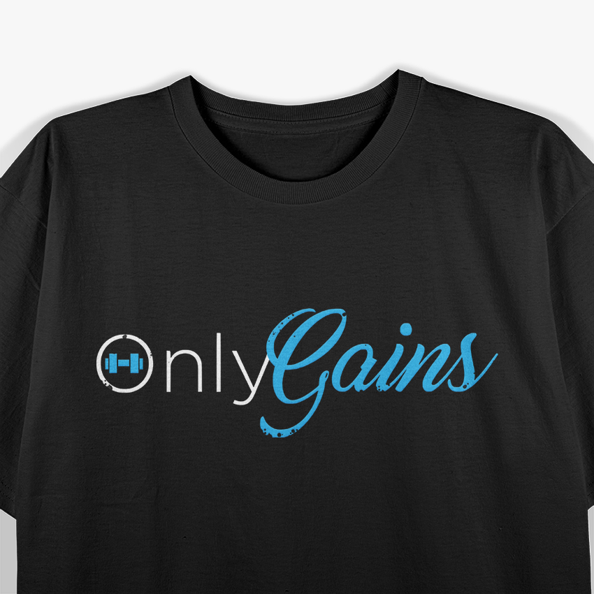 Only Gainz Gym – Funny Bodybuilder Fitness Graphic T-Shirt