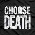 Choose Death T-Shirt