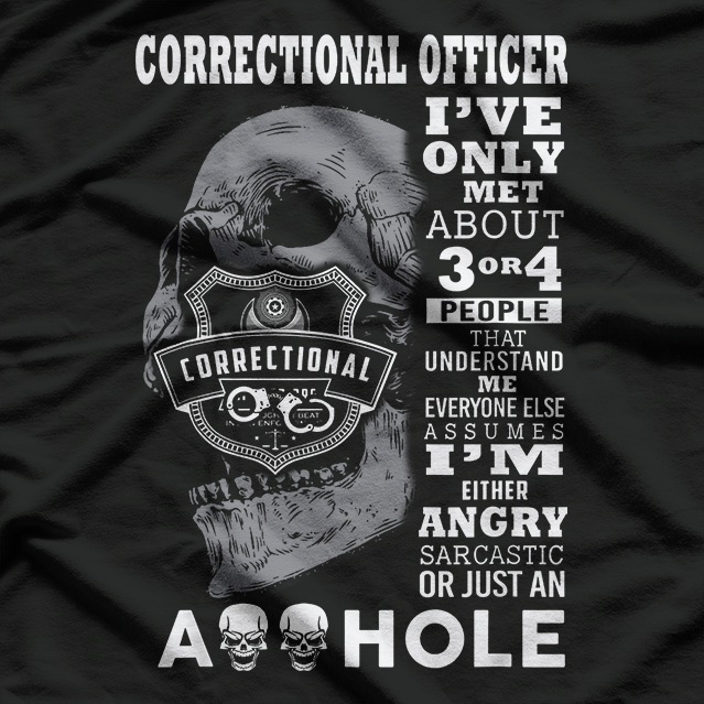 Funny Correctional Officer Graphic I’ve Only Met Three People T-Shirt