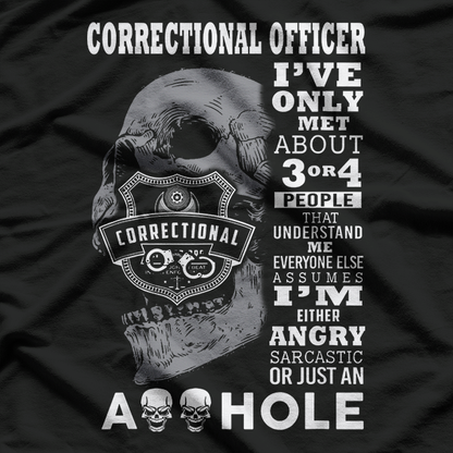 Funny Correctional Officer Graphic I’ve Only Met Three People T-Shirt