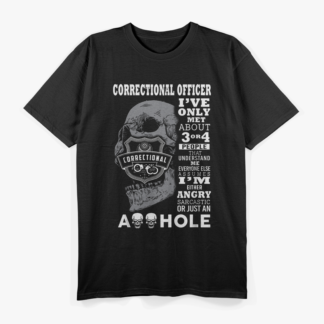 Funny Correctional Officer Graphic I’ve Only Met Three People T-Shirt