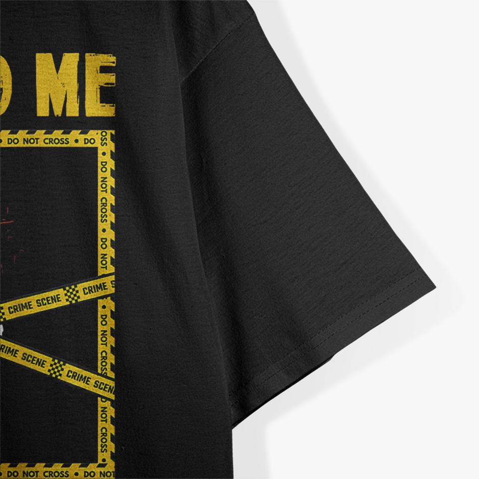 Forensic Scientist Humor – Crime Scene Investigation Funny Love T-Shirt