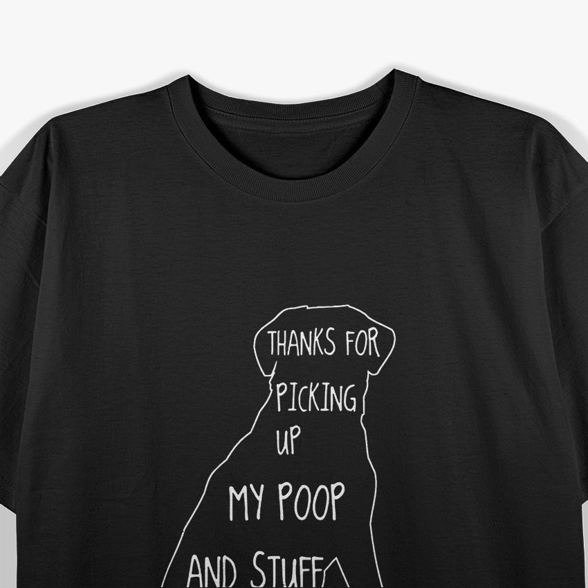 Dog Dad Hero: Thanks for Picking Up My Poop T-Shirt