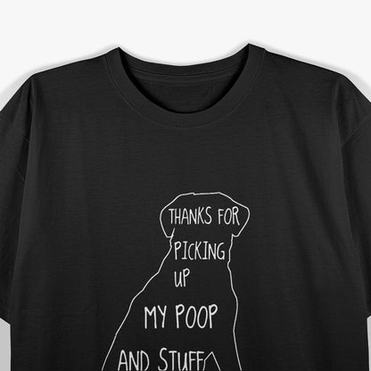 Dog Dad Hero: Thanks for Picking Up My Poop T-Shirt