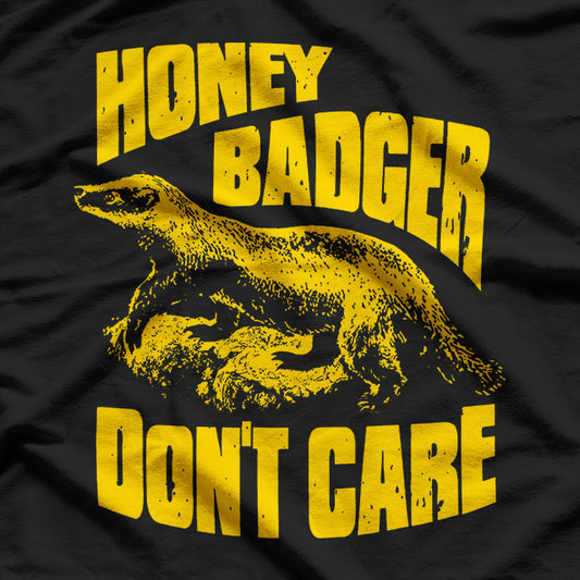 Honey Badger: Don’t Care T-Shirt