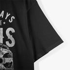Don’t Always Stop & Look at Trains - Funny Train Lover T-Shirt