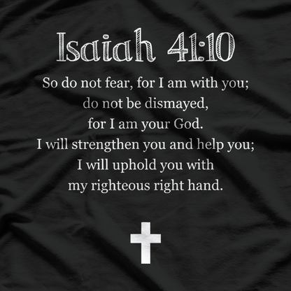 Isaiah 41:10 Bible Verse Scripture Christian Design Gift T-Shirt