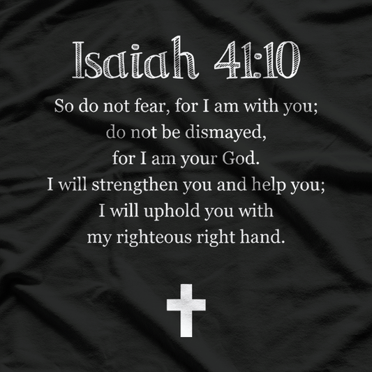 Isaiah 41:10 Bible Verse Scripture Christian Design Gift T-Shirt