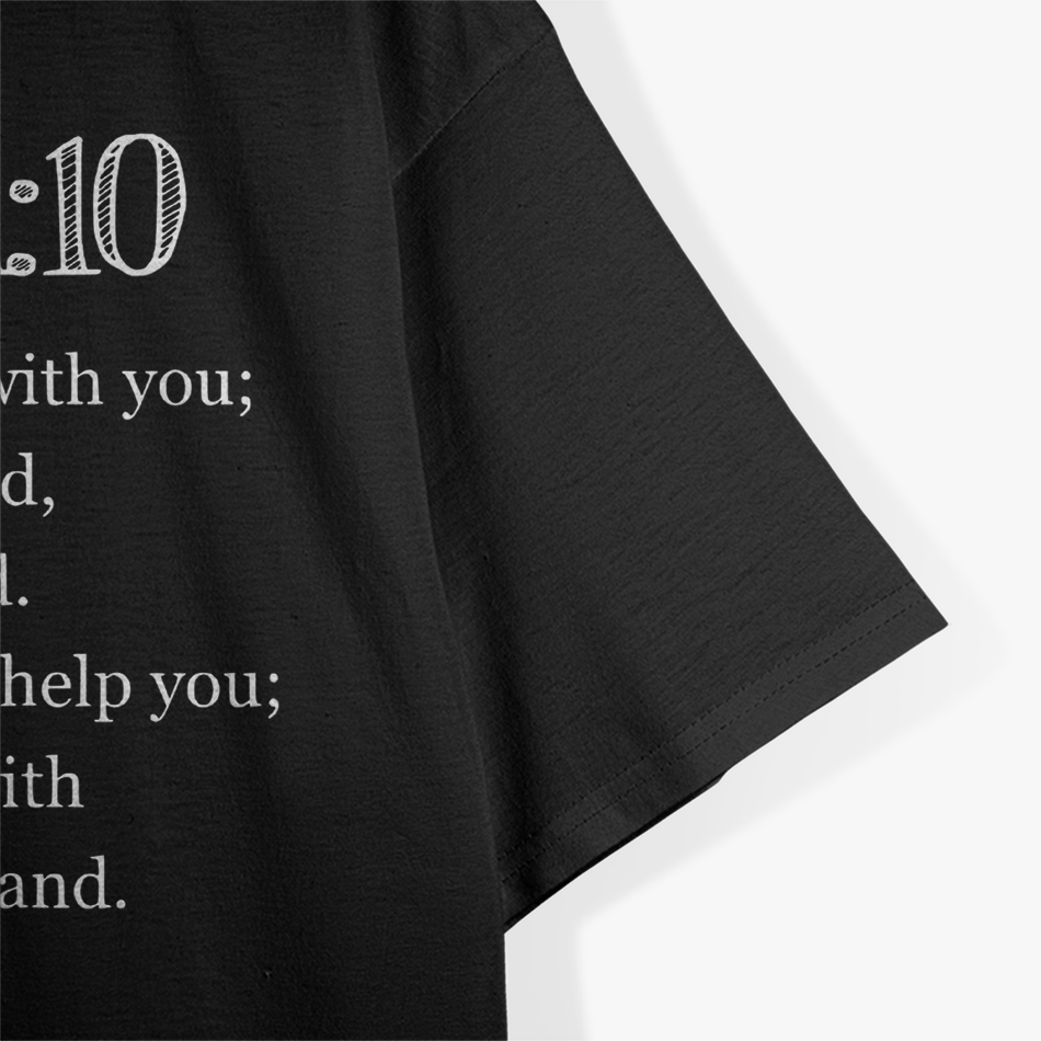 Isaiah 41:10 Bible Verse Scripture Christian Design Gift T-Shirt