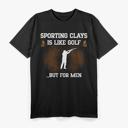 Sporting Clays Like Golf but for Men Trap Skeet Shooting T-Shirt