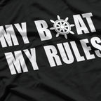 My Boat My Rules Funny Captain Sailing Boating T-Shirt