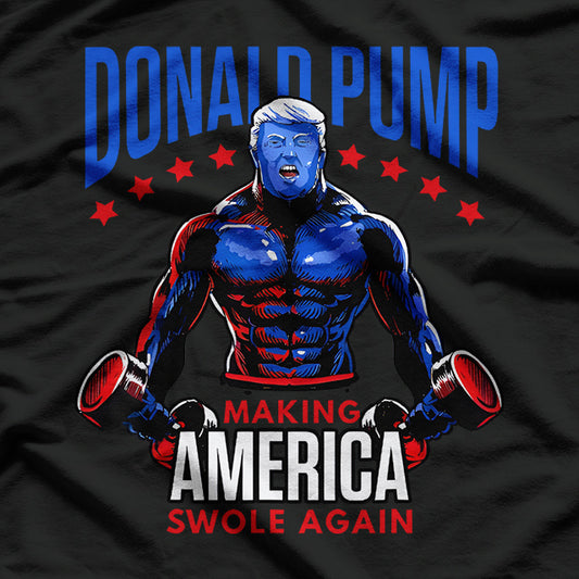 Donald Pump America Weightlifting Gym Parody T-Shirt