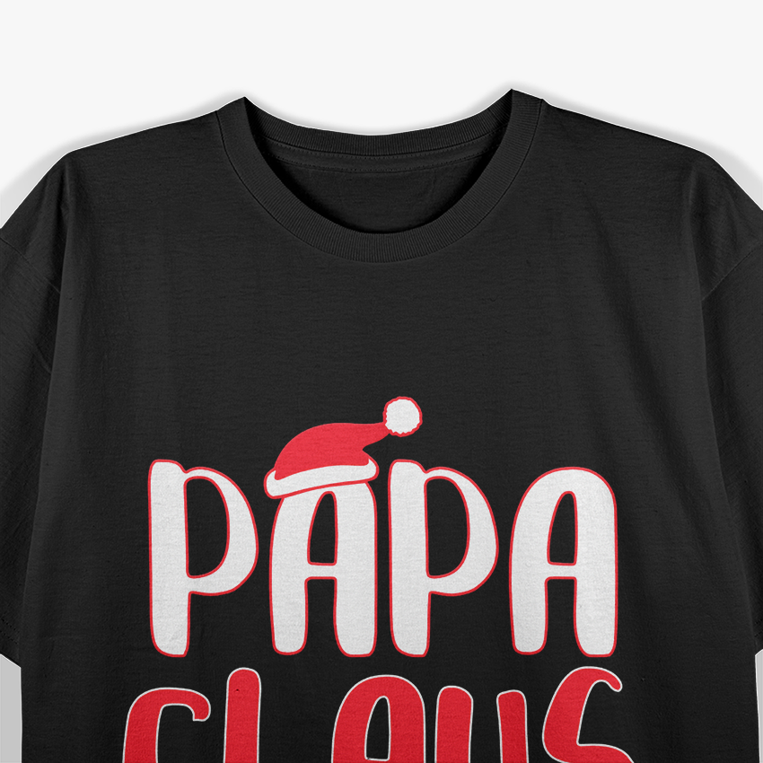 Papa Claus – Funny Santa Christmas Costume Love T-Shirt