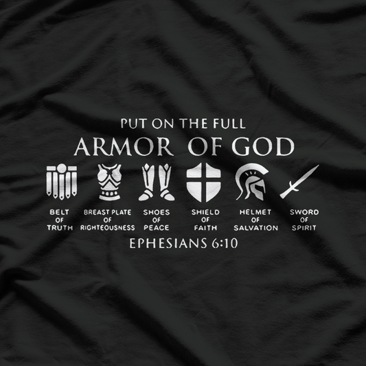 Put On The Full Armor of God – Christian Faith Bible Verse T-Shirt