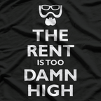 The Rent Is Too Damn High Funny Statement Humor Graphic T-Shirt