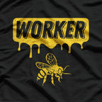 Worker Bee – Beekeeper & Hardworking Professional T-Shirt